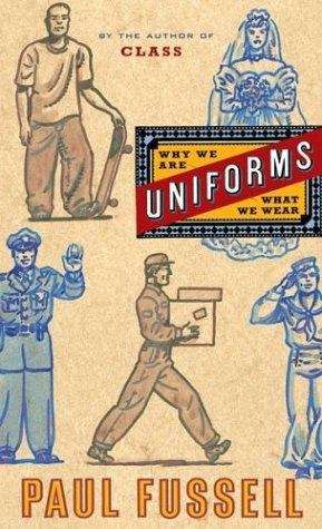 Book cover of Uniforms: Why We Are What We Wear