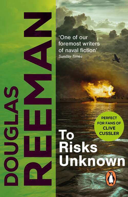 Book cover of To Risks Unknown: an all-action tale of naval warfare set at the height of WW2 from the master storyteller of the sea