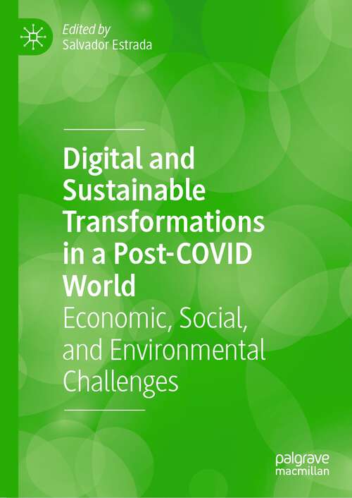 Book cover of Digital and Sustainable Transformations in a Post-COVID World: Economic, Social, and Environmental Challenges (1st ed. 2023)
