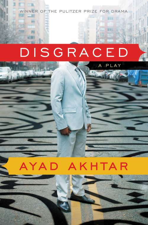 Book cover of Disgraced: A Play