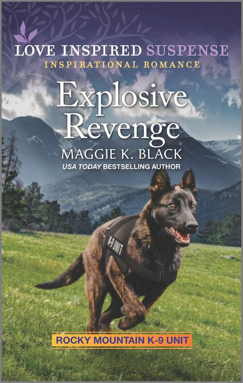 Book cover of Explosive Revenge (Original) (Rocky Mountain K-9 Unit #7)