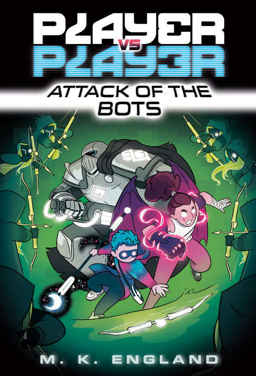 Book cover of Player vs. Player #2: Attack of the Bots (Player vs. Player #2)