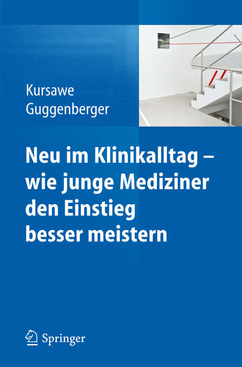 Book cover of Neu im Klinikalltag - wie junge Mediziner den Einstieg besser meistern