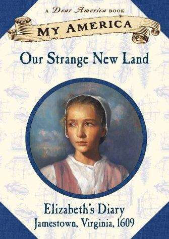 Book cover of Our Strange New Land: Elizabeth's Diary (My America)