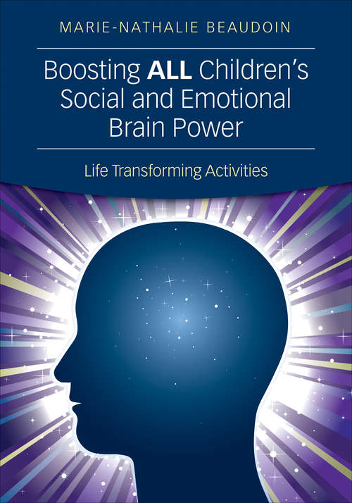 Book cover of Boosting ALL Children's Social and Emotional Brain Power: Life Transforming Activities