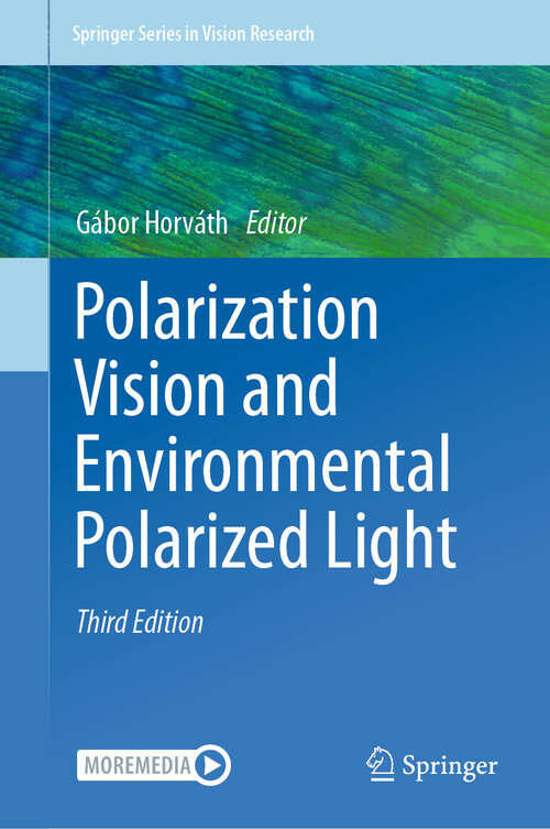 Book cover of Polarization Vision and Environmental Polarized Light (Third Edition 2024) (Springer Series in Vision Research)
