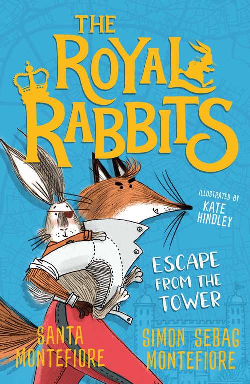 Book cover of The Royal Rabbits of London: Escape From the Tower