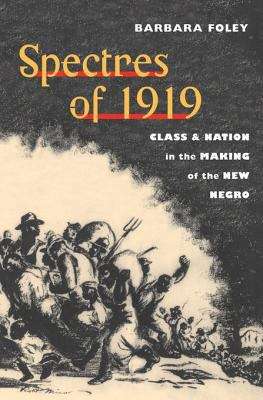 Book cover of Spectres of 1919: Class and Nation in the Making of the New Negro