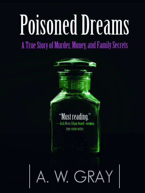 Book cover of Poisoned Dreams: A True Story of Murder, Money, and Family Secrets