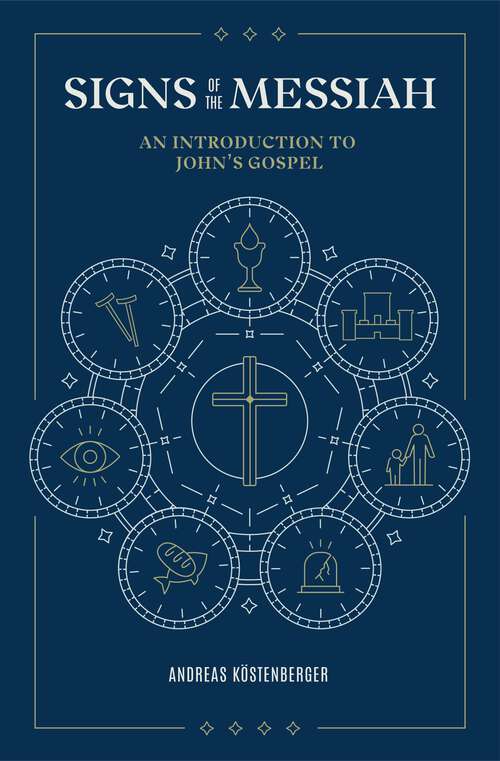 Book cover of Signs of the Messiah: An Introduction to John's Gospel