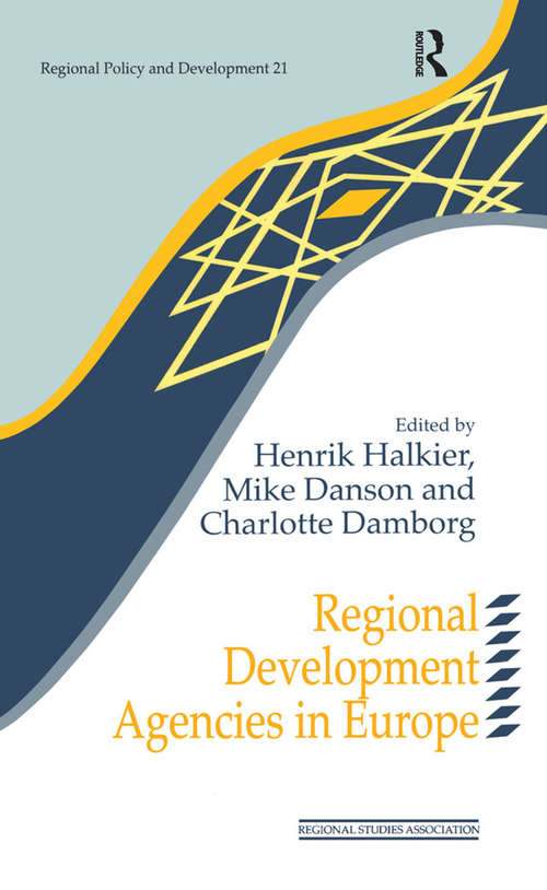 Regional Development Agencies in Europe (Regions and Cities #Vol. 21)