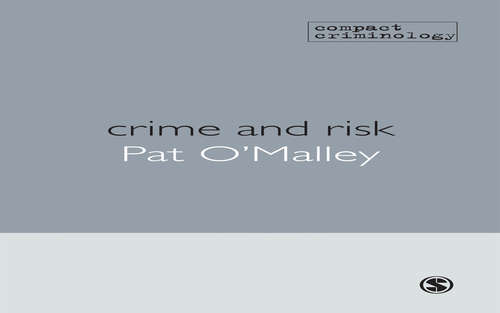 Book cover of Crime and Risk (Compact Criminology)