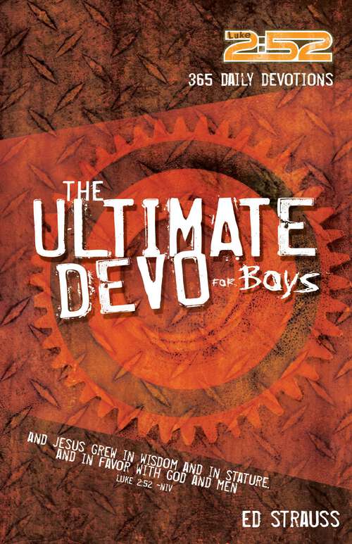 Book cover of The 2:52 Ultimate Devo for Boys: 365 Devos to Make You Stronger, Smarter, Deeper, and Cooler
