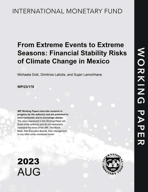 Book cover of From Extreme Events to Extreme Seasons: Financial Stability Risks of Climate Change in Mexico (Imf Working Papers)