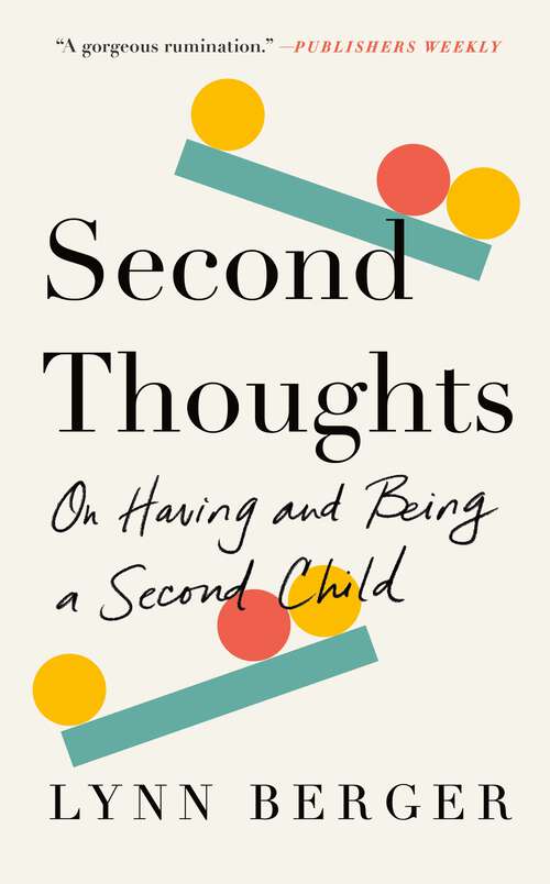 Book cover of Second Thoughts: On Having and Being a Second Child
