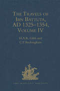 The Travels of Ibn Battuta, AD 1325–1354: Volumes I - V (Hakluyt Society, Second Series #178)