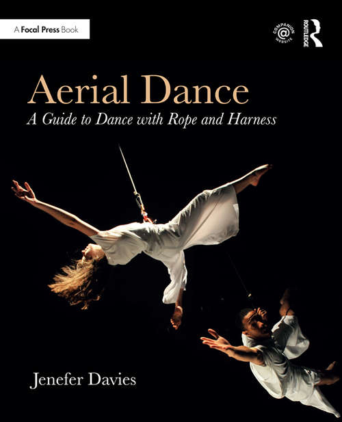 Book cover of Aerial Dance: A Guide to Dance with Rope and Harness