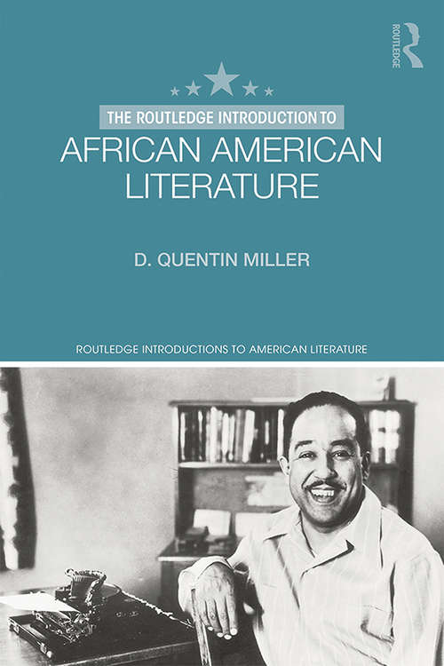 The Routledge Introduction to African American Literature (Routledge Introductions to American Literature)