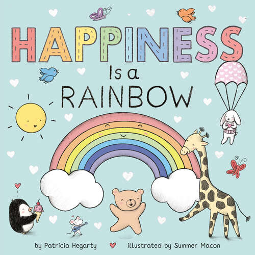 Happiness Is a Rainbow (Books of Kindness)