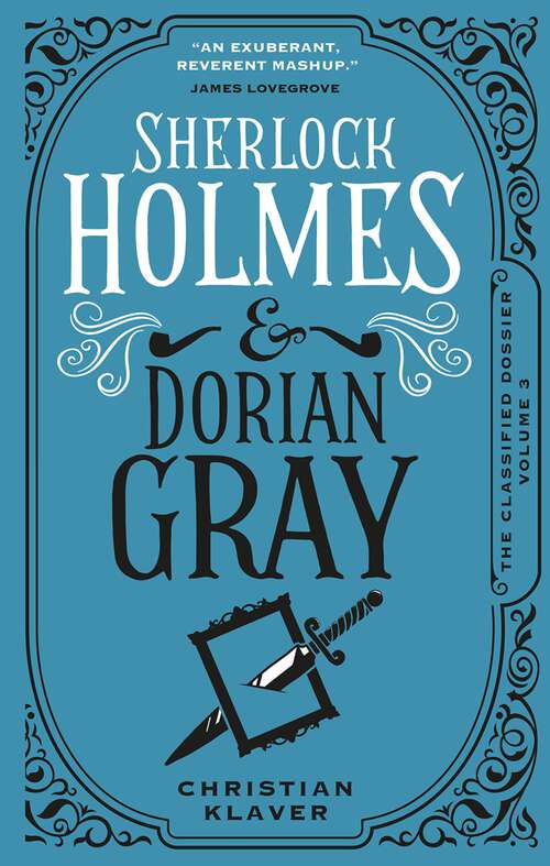Book cover of The Classified Dossier - Sherlock Holmes and Dorian Gray
