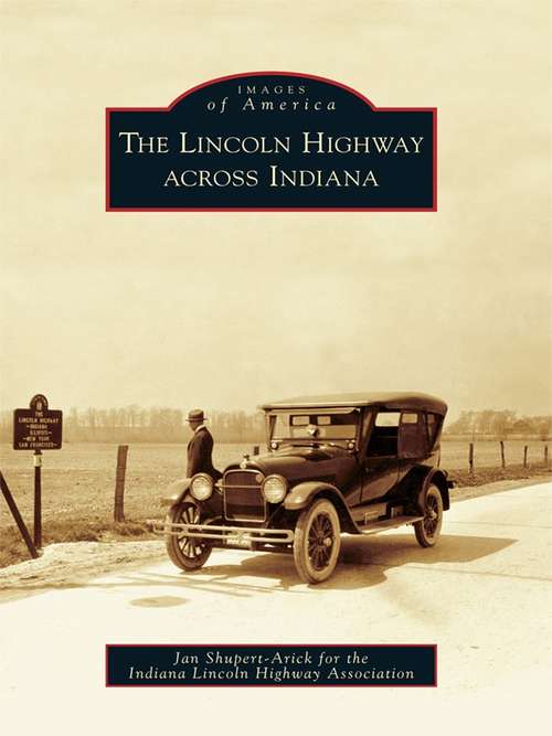 Book cover of Lincoln Highway across Indiana, The