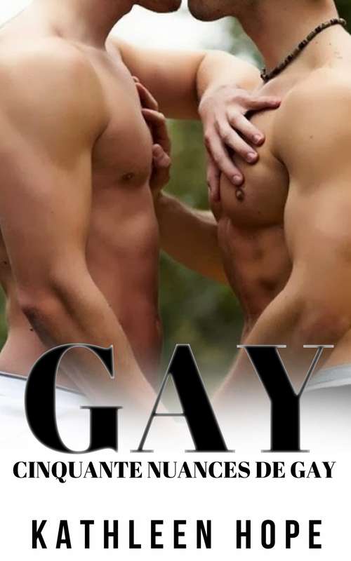 Book cover of Gay: Cinquante nuances de Gay