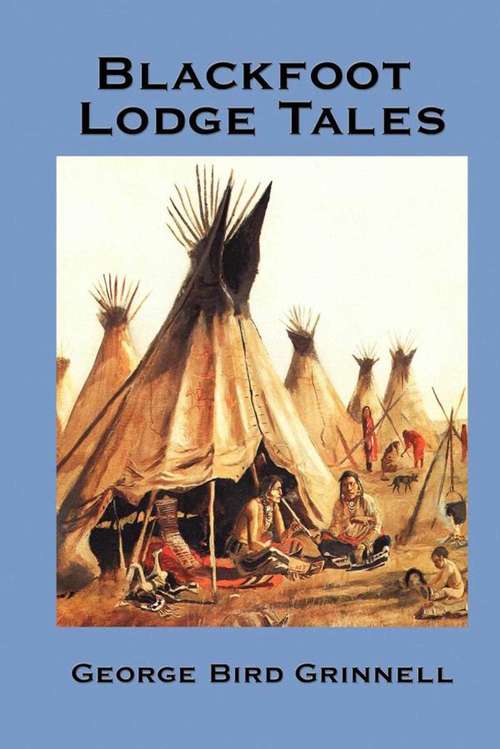 Book cover of Blackfoot Lodge Tales