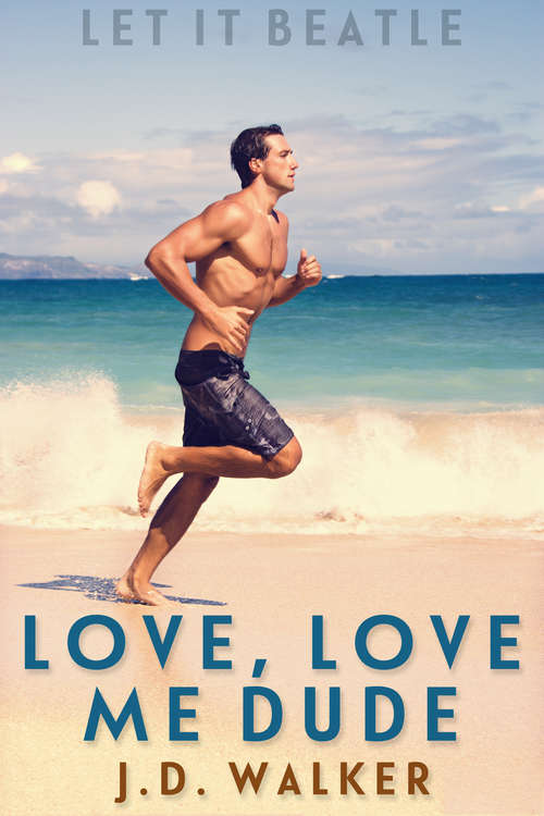 Book cover of Love, Love Me Dude