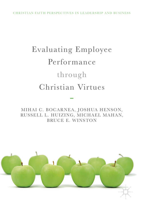 Evaluating Employee Performance through Christian Virtues (Christian Faith Perspectives In Leadership And Business Ser.)