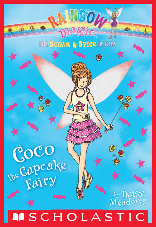 Book cover of The Sugar & Spice Fairies #3: Coco the Cupcake Fairy