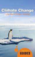 Climate Change: A Beginner's Guide (Beginner's Guides)