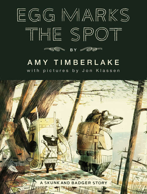 Book cover of Egg Marks the Spot: A Skunk and Badger Story (Skunk and Badger #2)