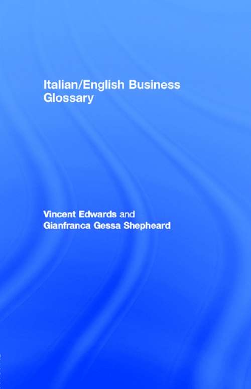 Italian/English Business Glossary (Business Language Glossaries Ser.)