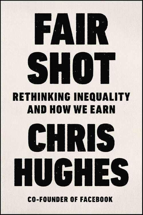 Book cover of Fair Shot: Rethinking Inequality and How We Earn