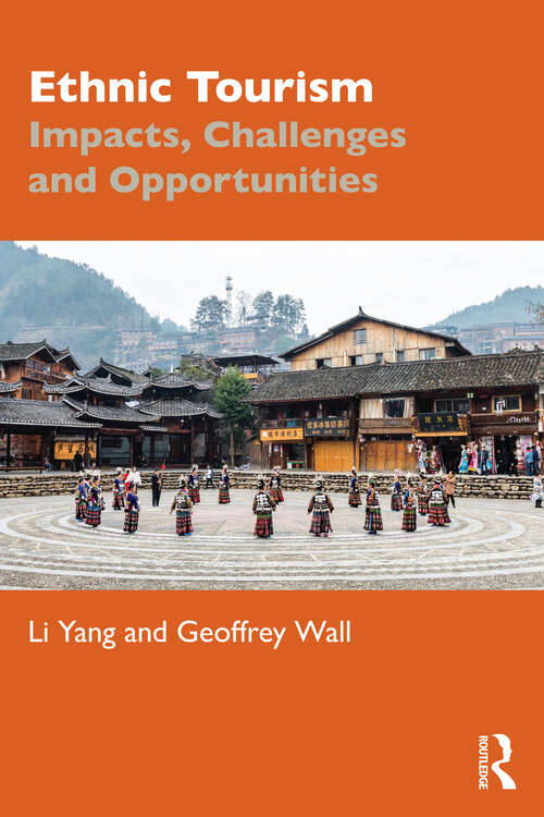 Book cover of Ethnic Tourism: Impacts, Challenges and Opportunities
