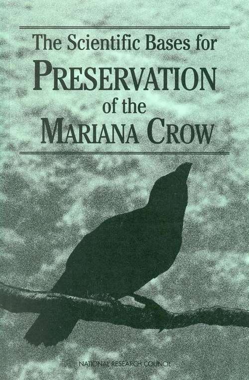 Book cover of The Scientific Bases for Preservation of the Mariana Crow