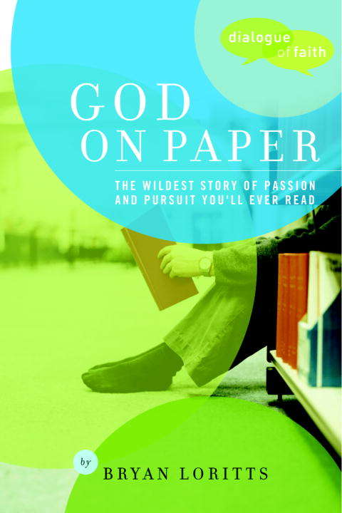 Book cover of God on Paper: The Bible—The Wildest Story of Passion and Pursuit You’ll Ever Read