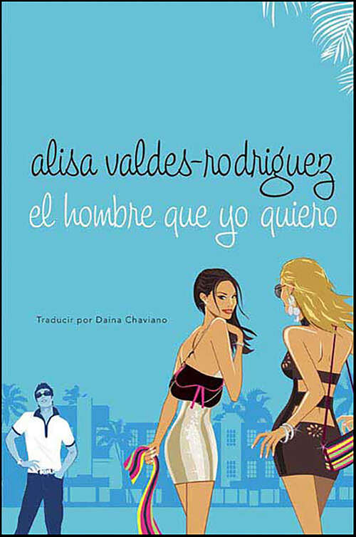 Book cover of El hombre que yo quiero