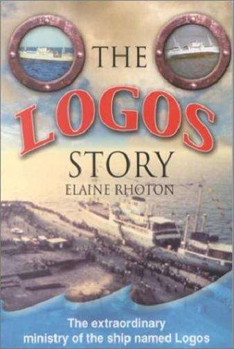 Book cover of The Logos Story: The Extraordinary Ministry of the Ship Named Logos
