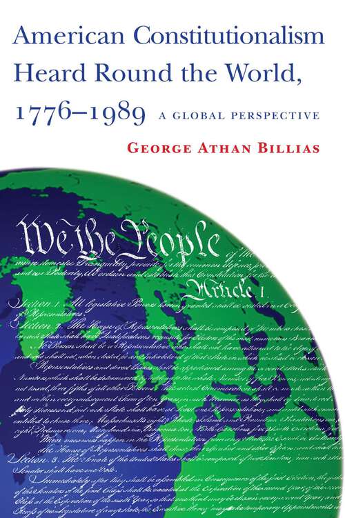Book cover of American Constitutionalism Heard Round the World, 1776-1989