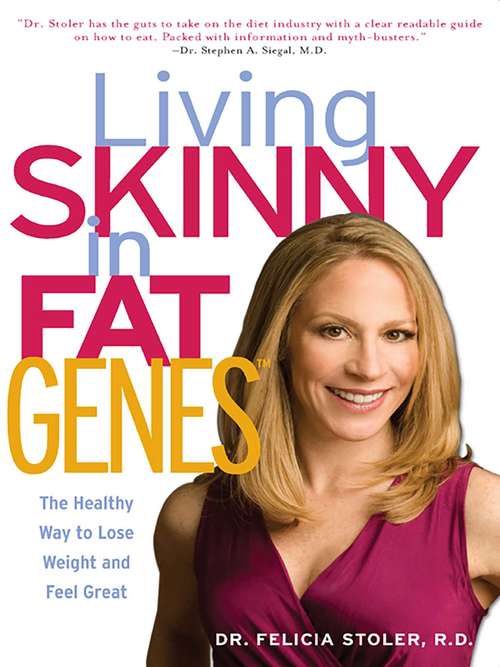 Living Skinny in Fat Genes: The Healthy Way to Lose Weight and Feel Great