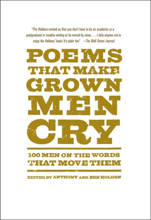 Book cover of Poems That Make Grown Men Cry: 100 Men on the Words That Move Them