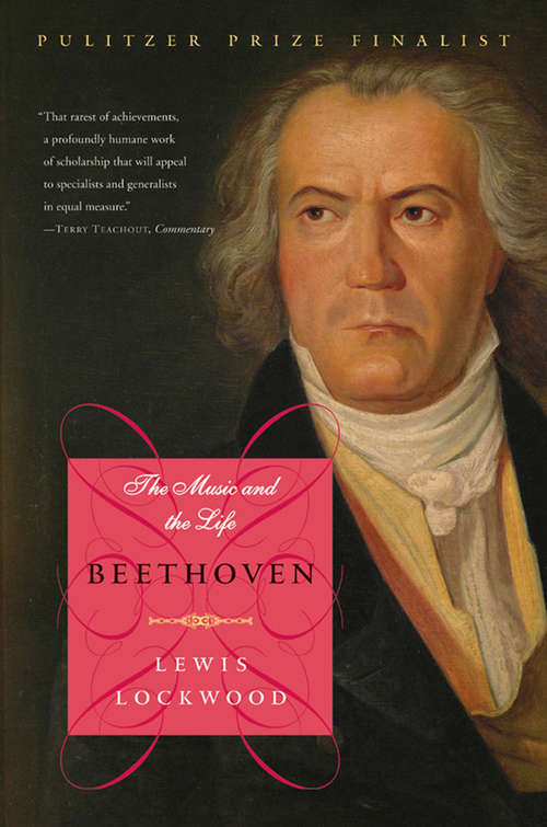 Book cover of Beethoven: The Music and the Life