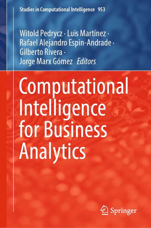 Computational Intelligence for Business Analytics (Studies in Computational Intelligence #953)