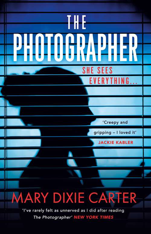 The Photographer: an addictive and gripping new psychological thriller that you won't want to put down for 2021