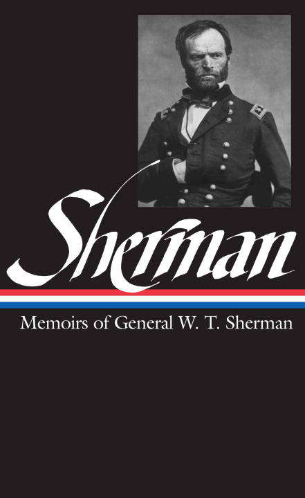 Book cover of William Tecumseh Sherman: Memoirs of W. T. Sherman (The Library of America)