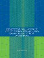 Book cover of Prospective Evaluation Of Applied Energy Research And Development At Doe (phase Two)