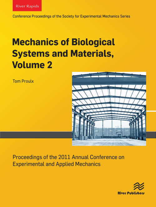 Book cover of Mechanics of Biological Systems and Materials, Volume 2: Proceedings of the 2011 Annual Conference on Experimental and Applied Mechanics (1)