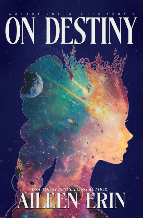 Book cover of On Destiny (Aunare Chronicles #5)