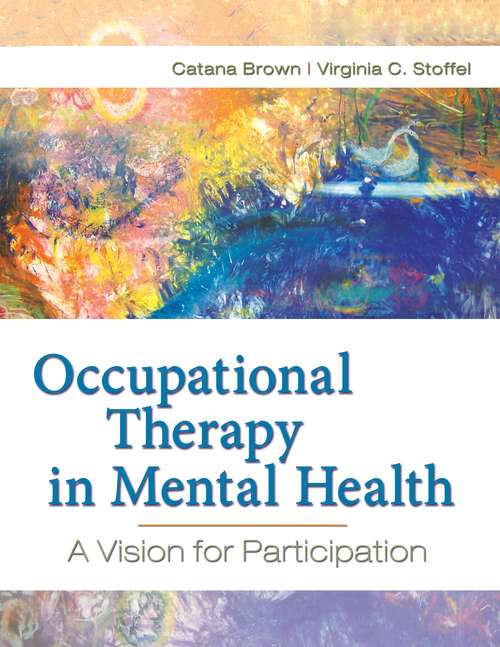 Occupational Therapy In Mental Health: A Vision For Participation